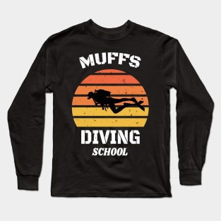 We Go Down With Confidence Muffs Diving School Long Sleeve T-Shirt